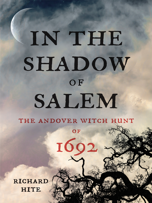 Title details for In the Shadow of Salem by Richard Hite - Wait list